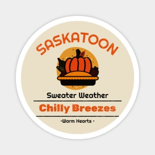 Saskatoon Sweater Weather Chilly Breezes, Warm Hearts Magnet